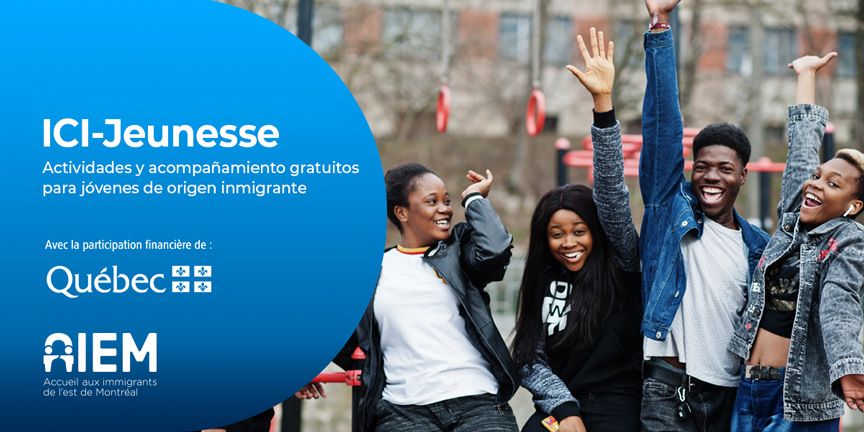 ICI-Jeunesse - Programa juvenil para jóvenes inmigrantes Montréal - AIEM